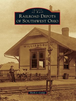 cover image of Railroad Depots of Southwest Ohio